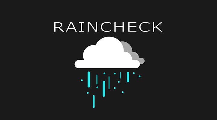 RainCheck